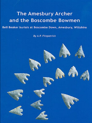cover image of The Amesbury Archer and the Boscombe Bowmen